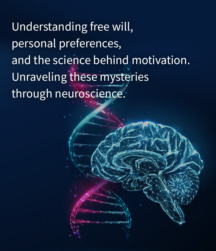 Understanding free will,personal preferences,and the science behind motivation.Unraveling these mysteries through neuroscience.